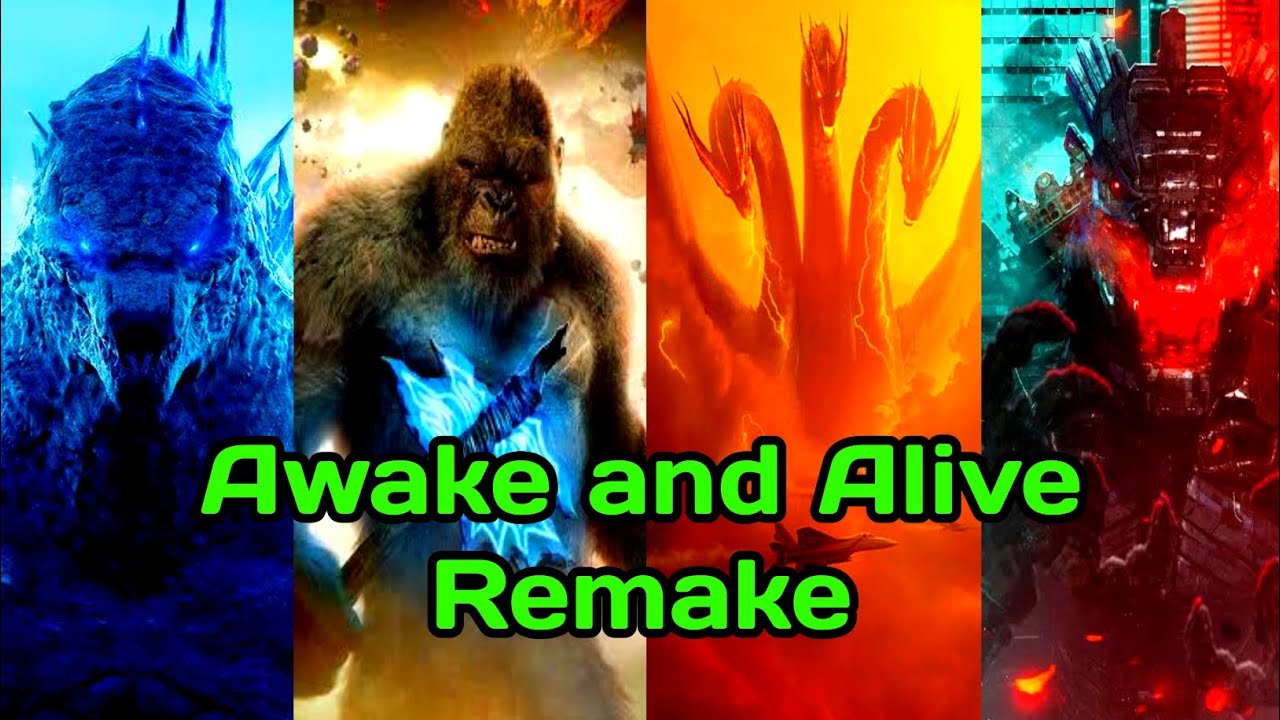 Godzilla and Kong King Of The Monsters - Awake and Alive Remake