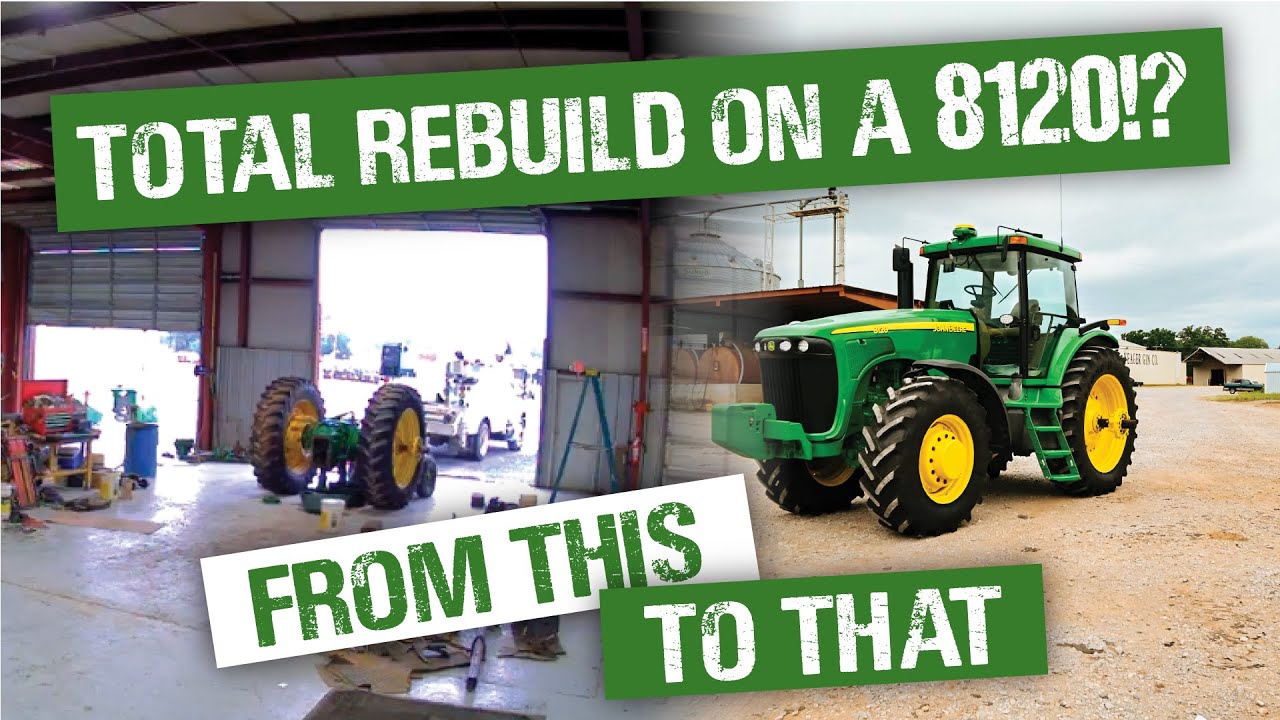 Rebuilding John Deere 8120