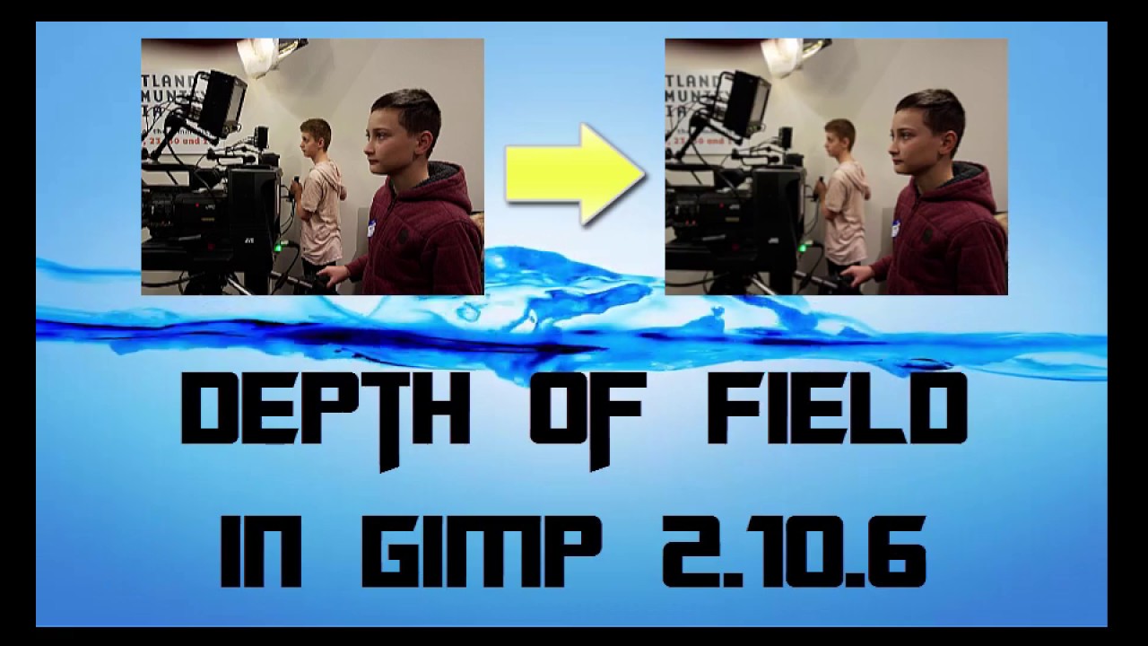 DEPTH OF FIELD - GIMP FOR BEGINNERS