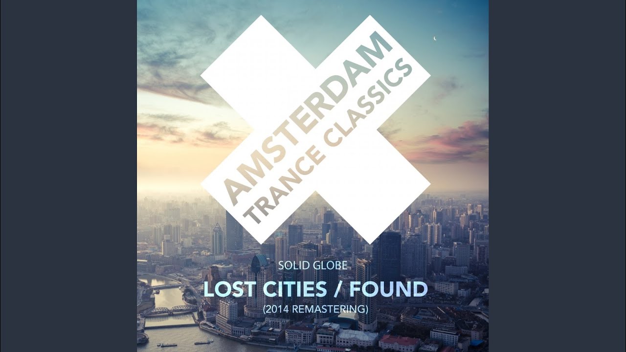 Lost Cities (Original Mix) (Remastered 2014)