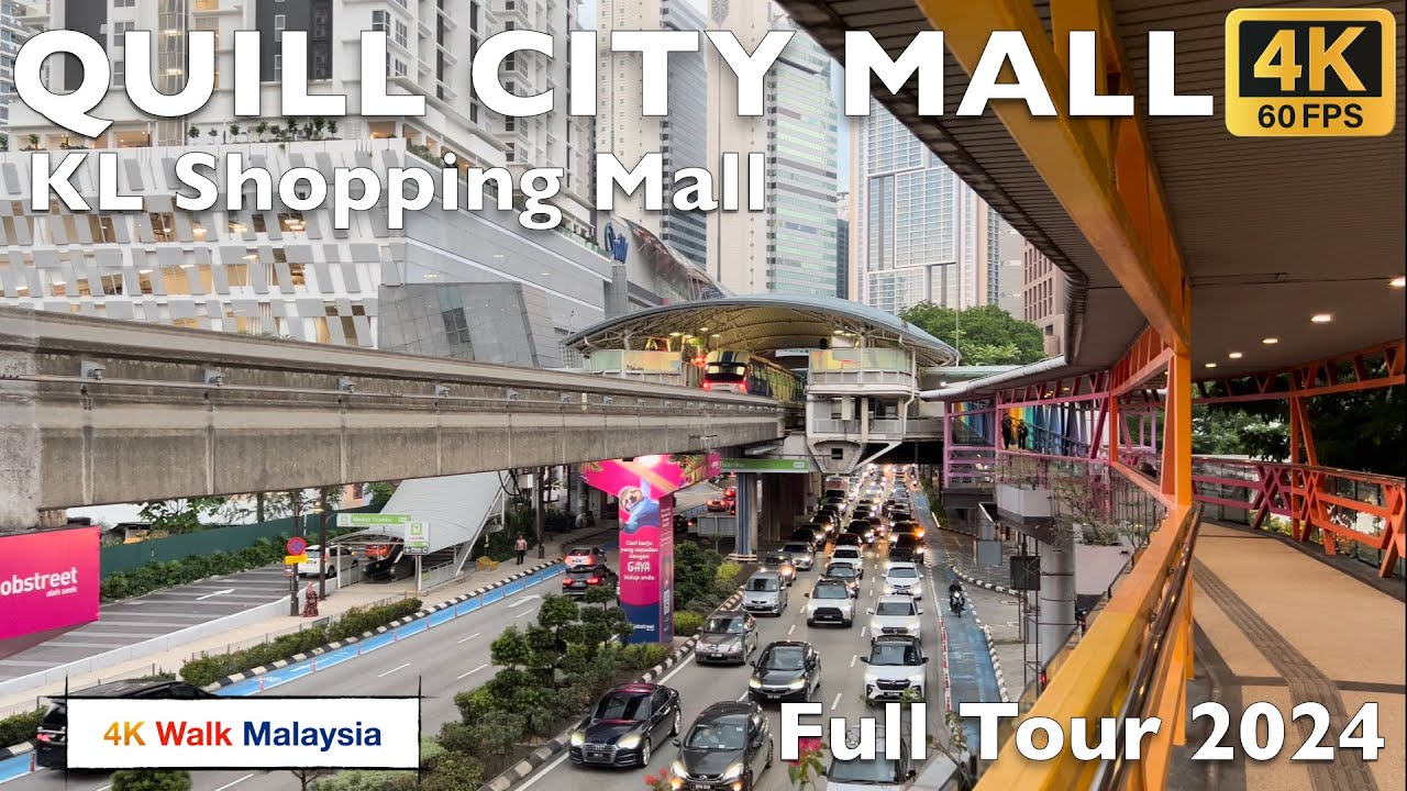 [4K 60fps HDR] QUILL CITY MALL | Kuala Lumpur Shopping Mall - Full Tour 2024 | Malaysia Walking Tour