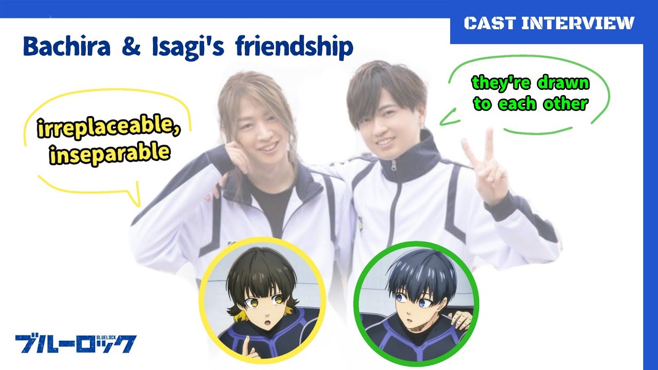 [ENG SUB] Bachira and Isagi's friendship, a heartfelt discussion from their Voice Actors