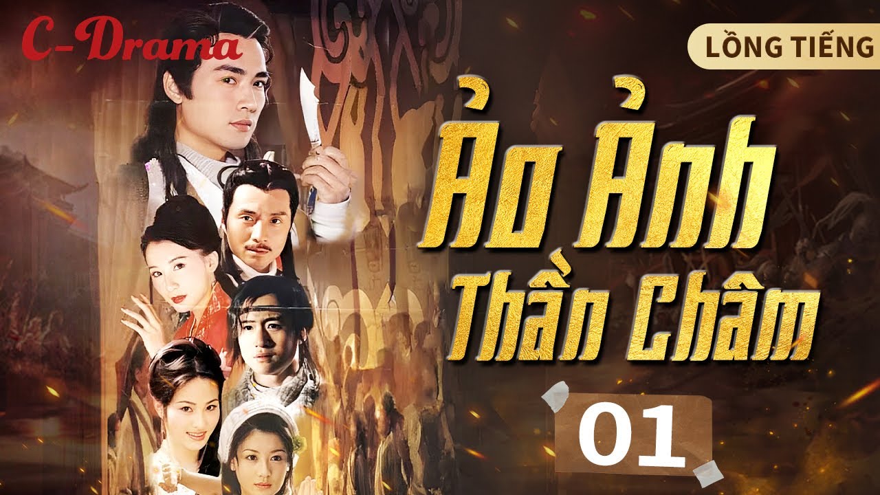 ẢO ẢNH THẦN CHÂM - 1 ‖ Tiêu Ân Tuấn &Ôn Bích Hà ‖ Đệ Nhất Mỹ Nam Mỹ Nữ Dòng Phim Kiếm Hiệp Tụ Hội!!!