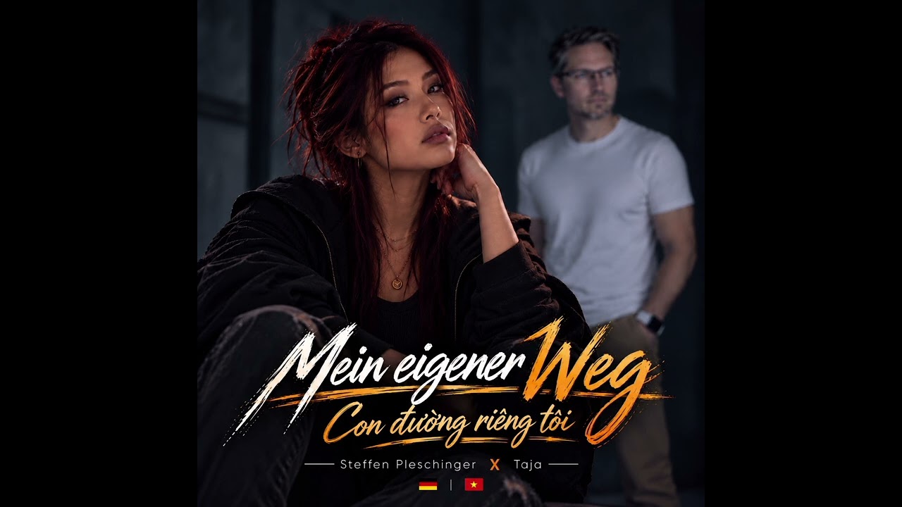 Steffen Pleschinger x Taja &ndash; Mein eigener Weg | Con đường ri&ecirc;ng t&ocirc;i 🇩🇪🇻🇳 (Cinematic EDM)