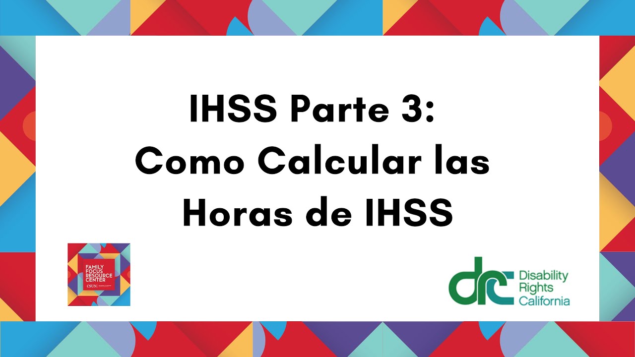 IHSS Parte 3: Como Calcular las Horas de IHSS