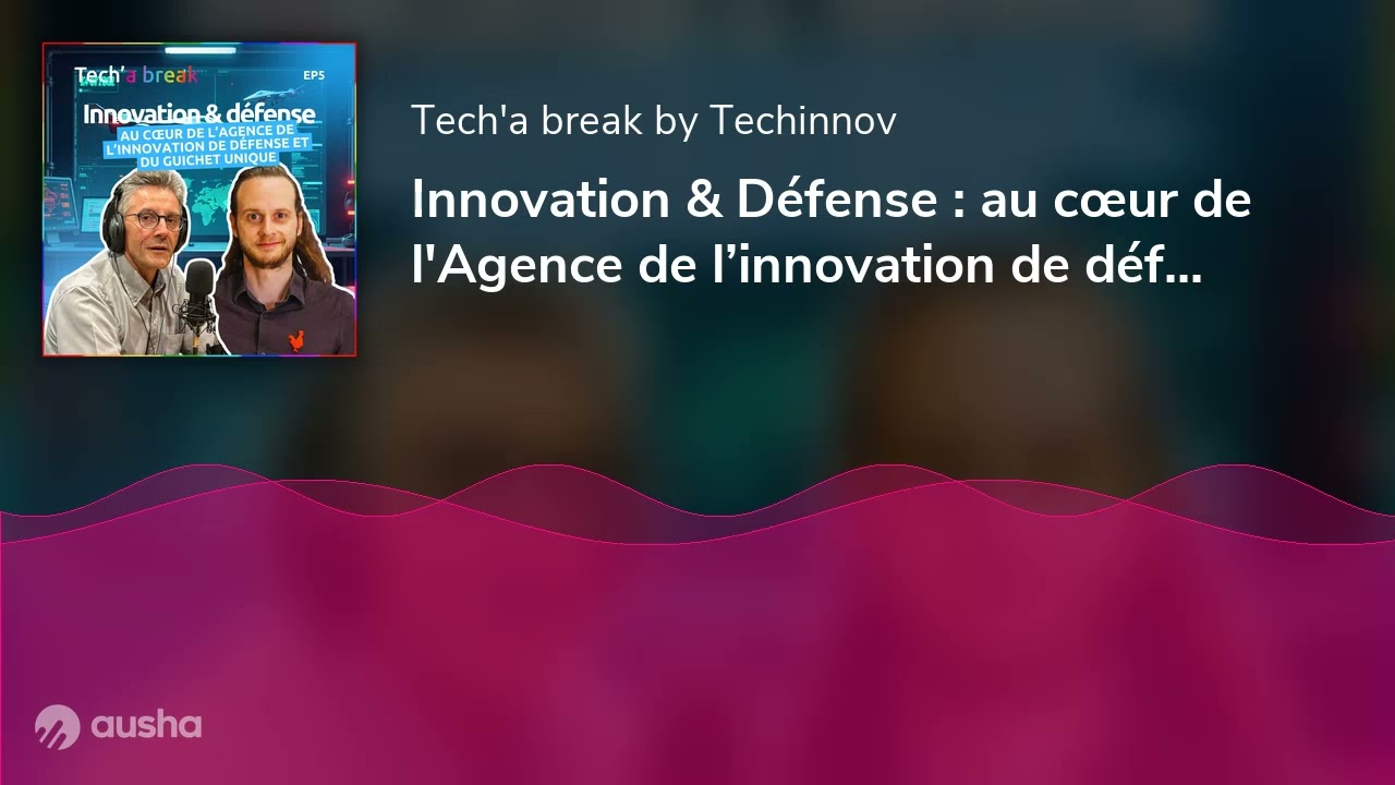Innovation & Défense : au cœur de l'Agence de l’innovation de défense et du Guichet Unique