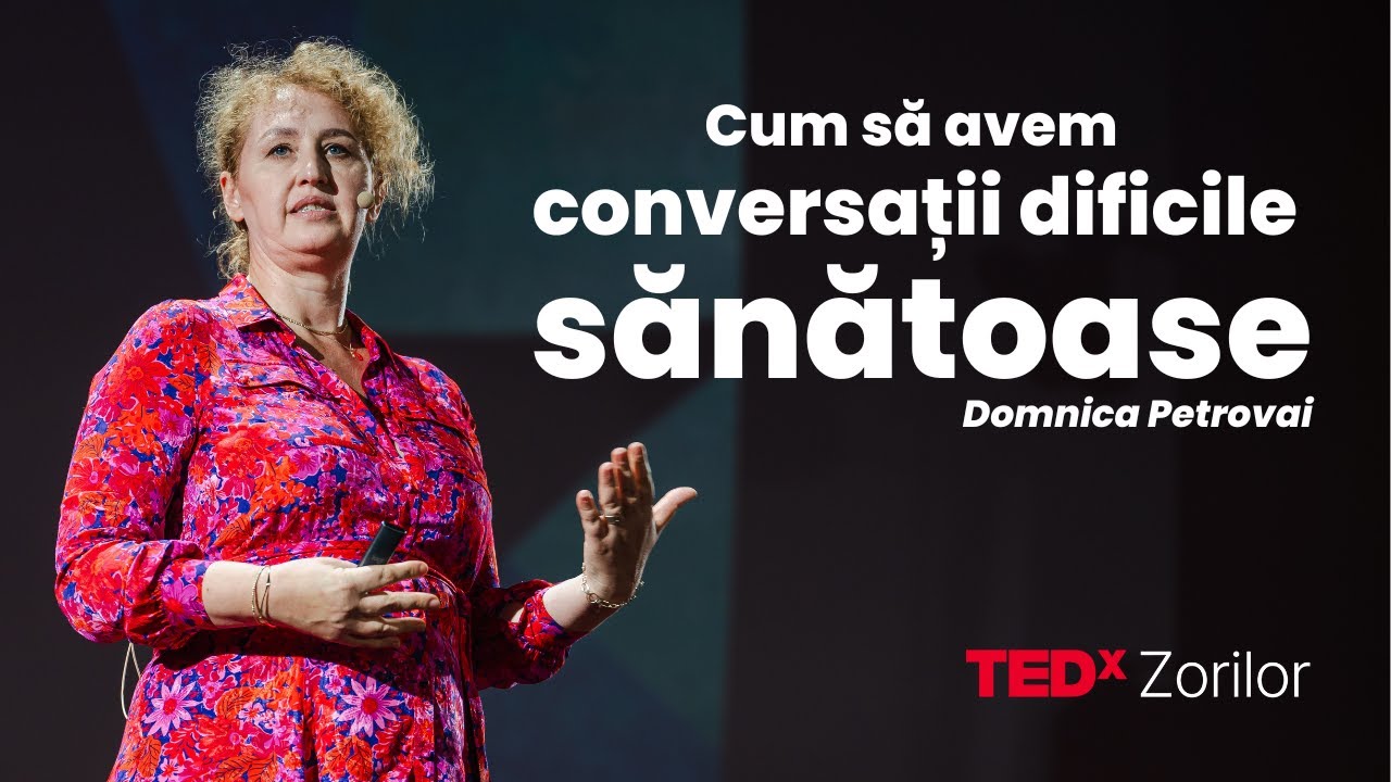 Cum să avem conversații dificile sănătoase | Domnica Petrovai | TEDxZorilorSalon