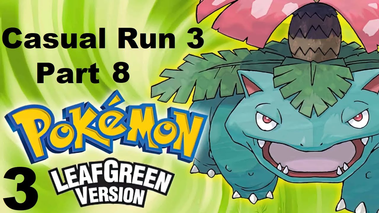 Weezing Faster Than Alakazam?! - Pokemon LeafGreen - Casual Playthrough 3 - Part 8 -