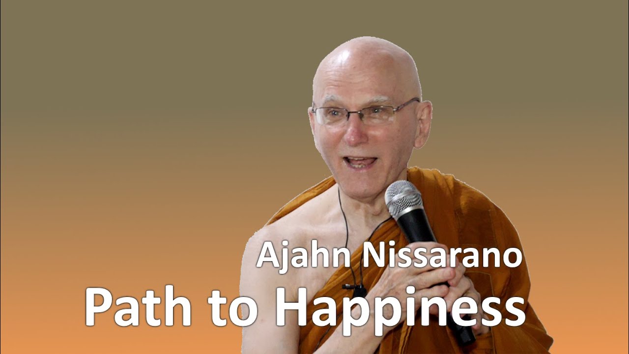 Ajahn Nissarano - Path to Happiness - A Talk for Teens and Young Adults - 2023-02-27
