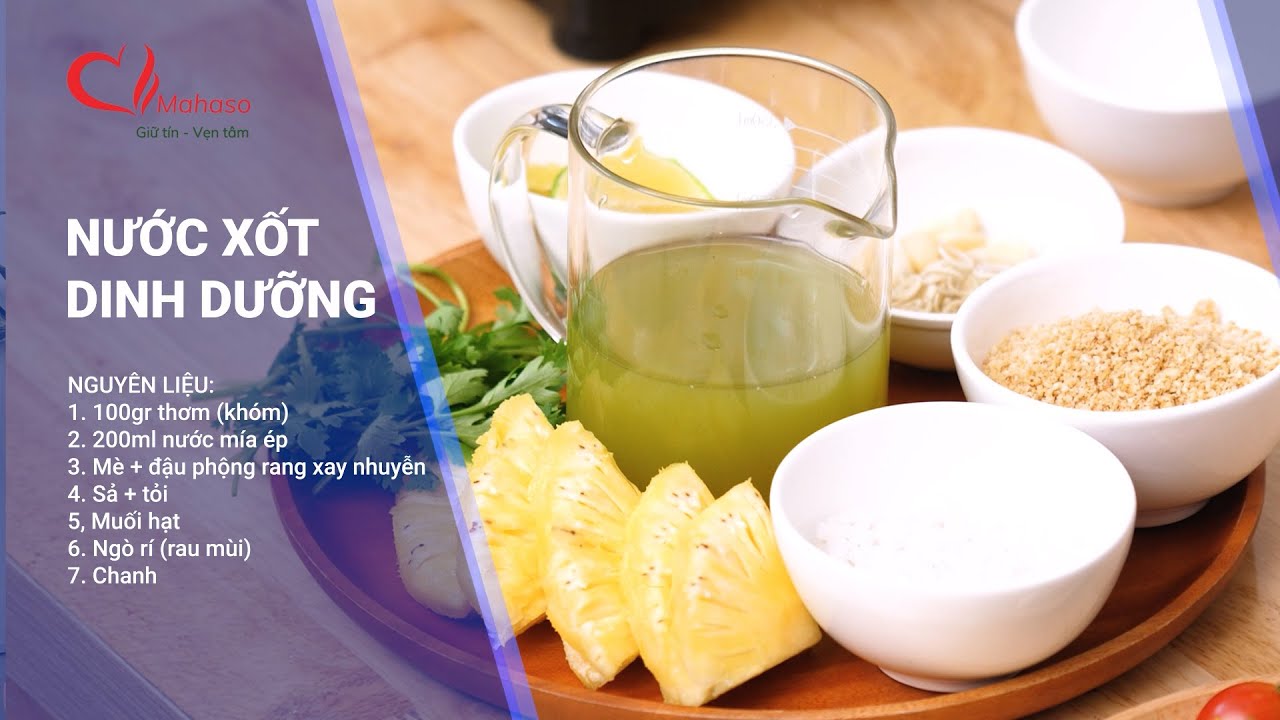 ĐỘC ĐÁO | Công thức làm món nước xốt chấm rau vị dứa & mía thơm ngon hoàn toàn dinh dưỡng | Mai Hằng