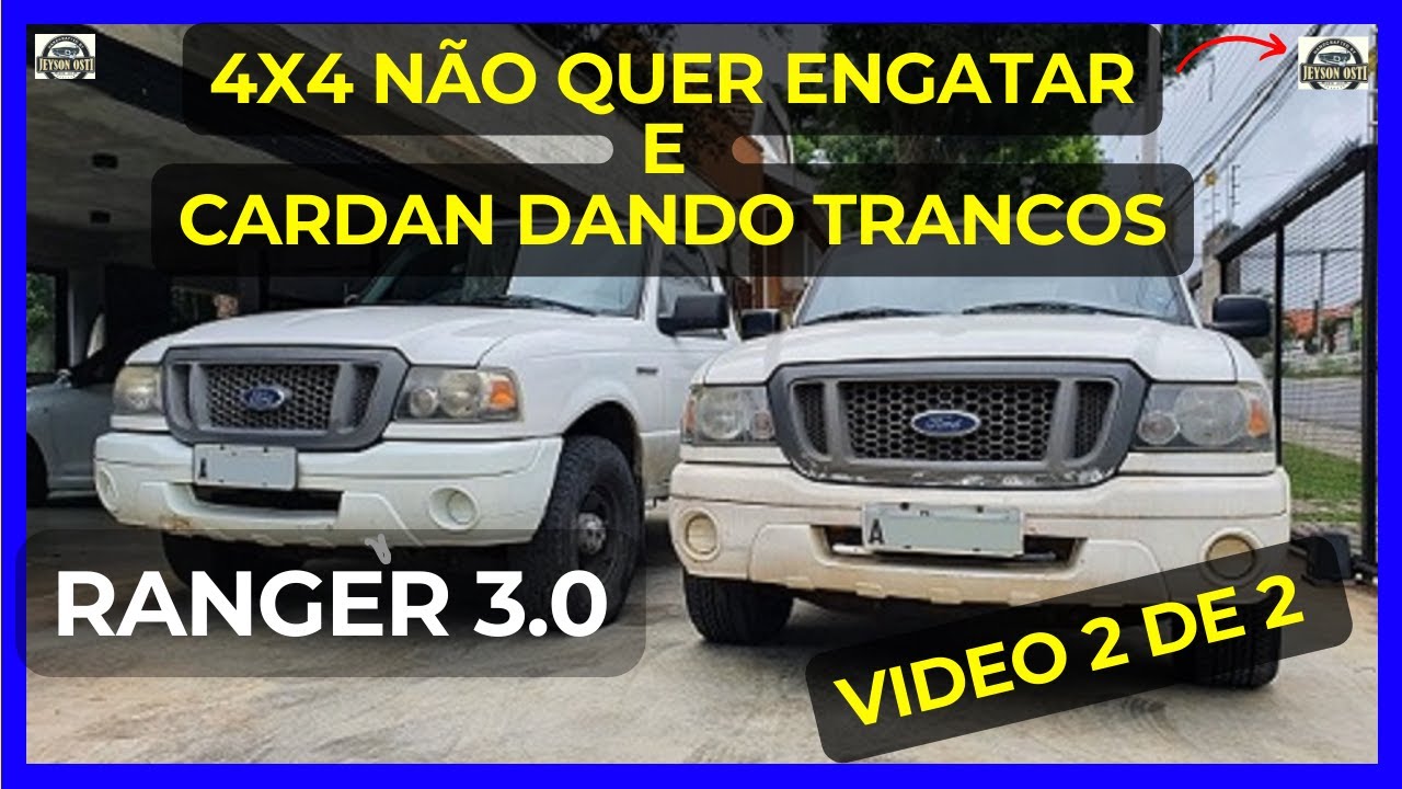 RANGER 3.0 4X4 DÁ TRANCOS EM ACELERAÇÃO E DESACELERAÇÃO + TRAÇÃO 4X4 NÃO ENGATA PARTE 2 DE 2.