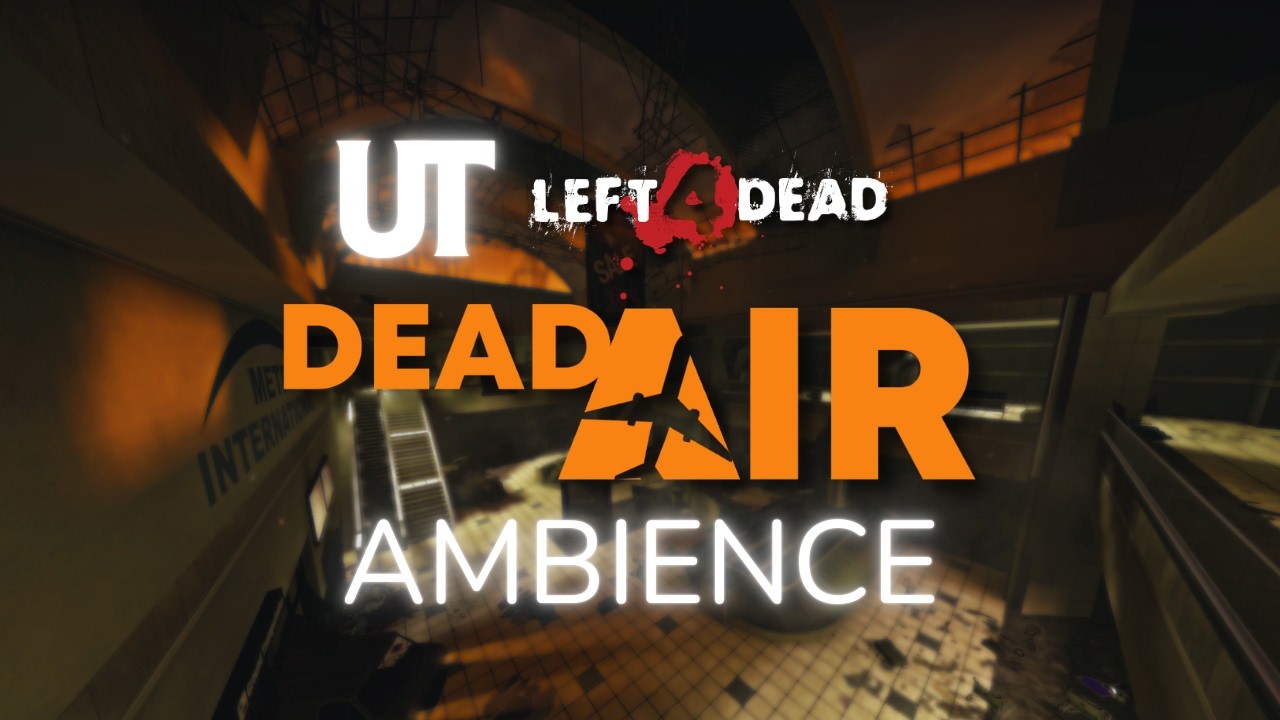 LEFT 4 DEAD AMBIENCE | Dead Air - 1 hour 