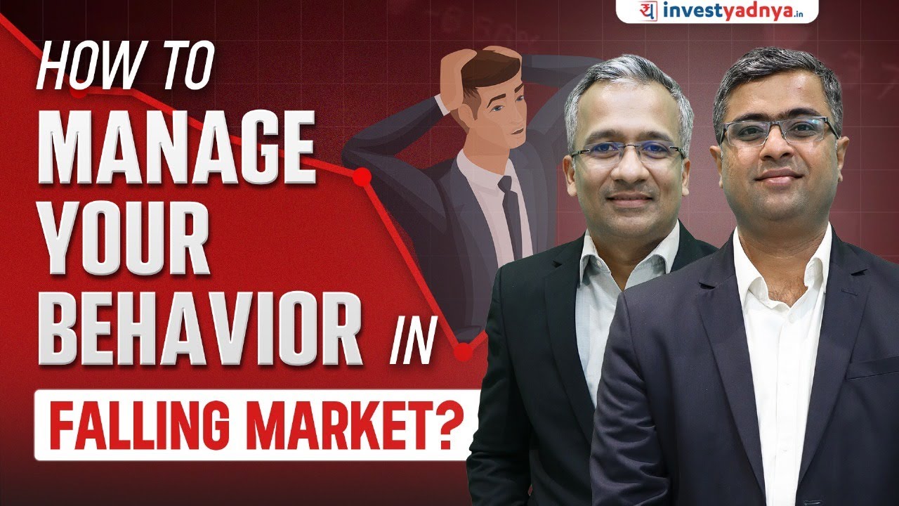 How to Manage Your Behavior in Falling Market? | Parimal Ade & Gaurav Jain