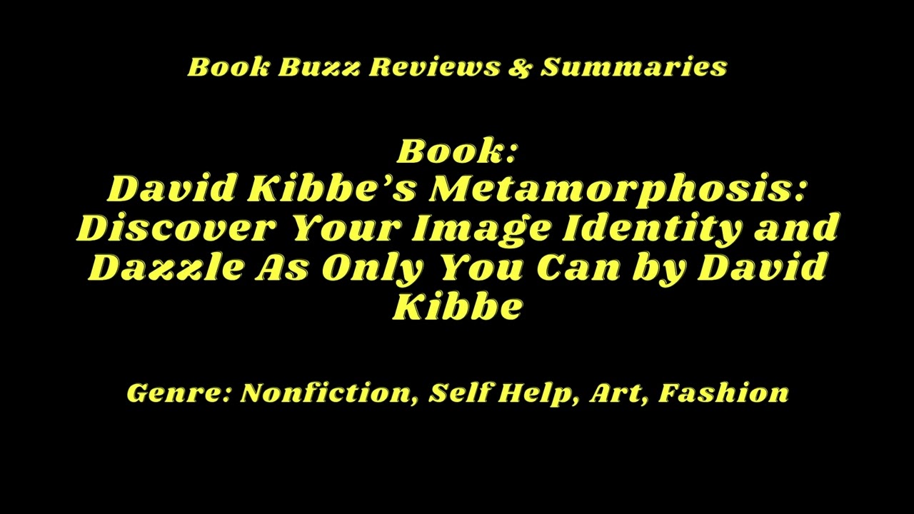 David Kibbe’s Metamorphosis: Discover Your Image Identity and Dazzle As Only You Can by David Kibbe