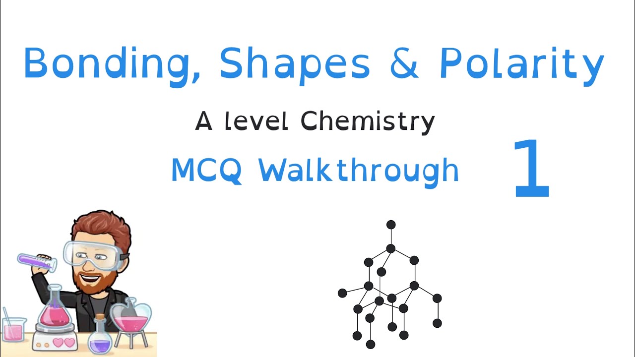 Bonding, Shapes & Polarity | Multiple Choice Question Walkthrough 1 | A level Chemistry
