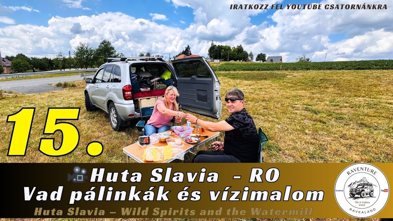 𝐑𝐀𝐕𝐊𝐀𝐋𝐀𝐍𝐃 15.Huta Slavia&ndash;Szabadban eb&eacute;d, p&aacute;linkak&oacute;stol&oacute; &eacute;s maloml&aacute;togat&aacute;s/ Lunch, fruit brandy, mill