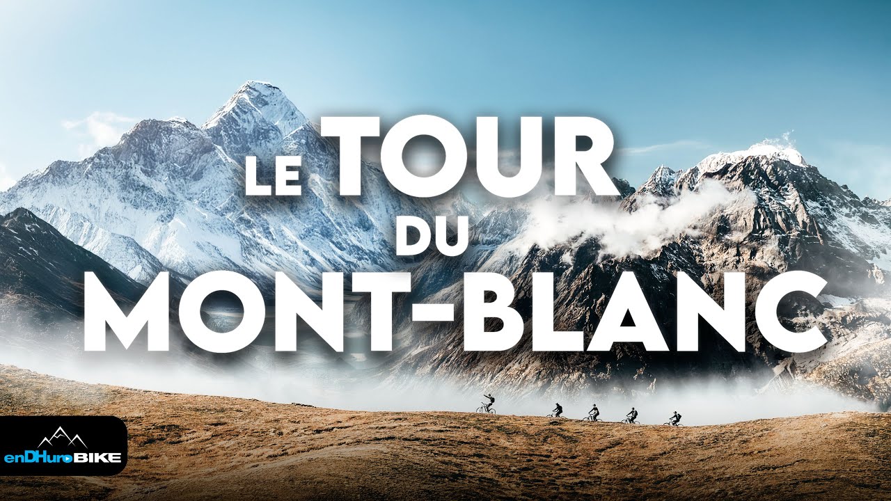 Immersion : Le Tour du Mont-Blanc &agrave; VTT !