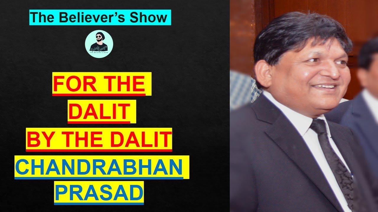 By The Dalits For The Dalits | Chandra Bhan Prasad