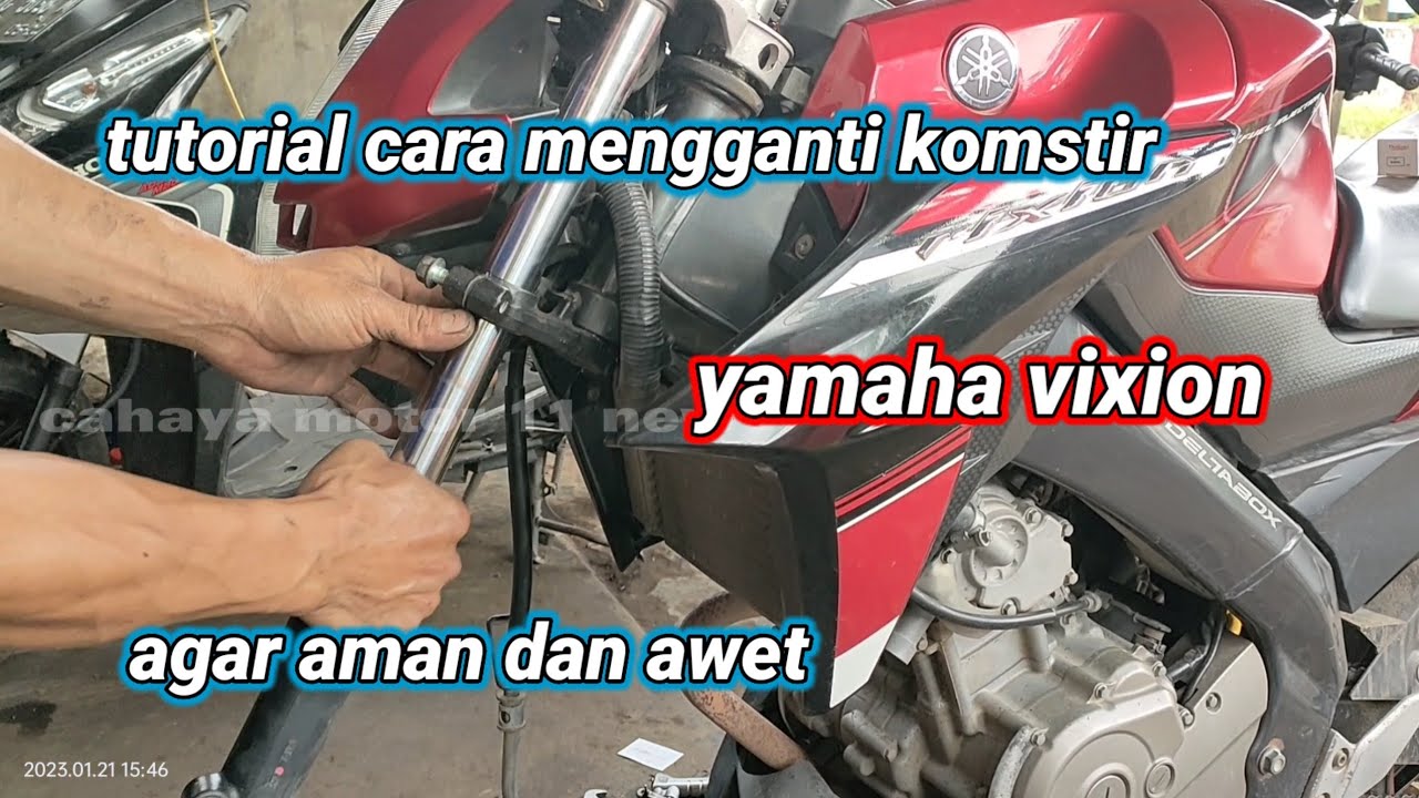 tutorial cara mengganti komstir Yamaha Vixion agar aman dan awet