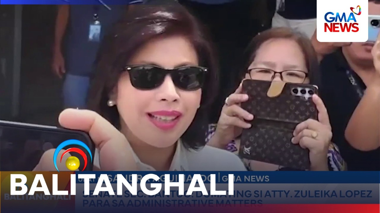 Senate Sec. Bantug - Dumating si Atty. Zuleika Lopez para sa administrative matters | Balitanghali