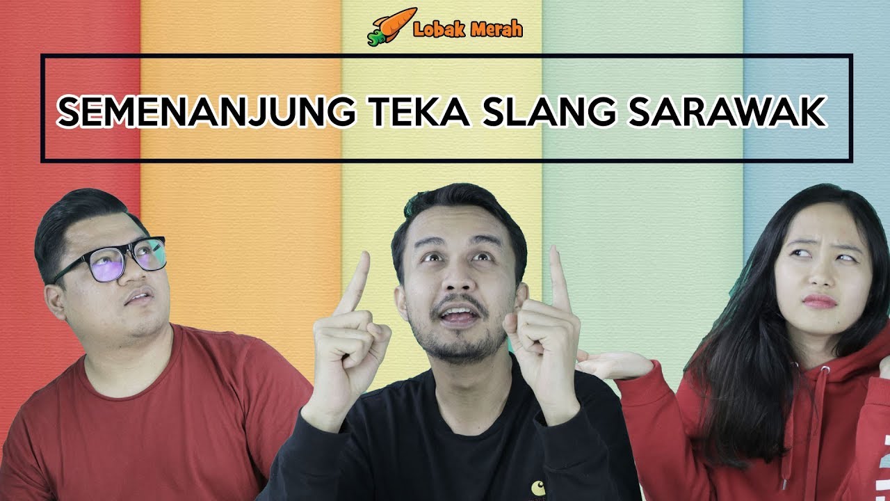 Semenanjung Teka Slang Sarawak