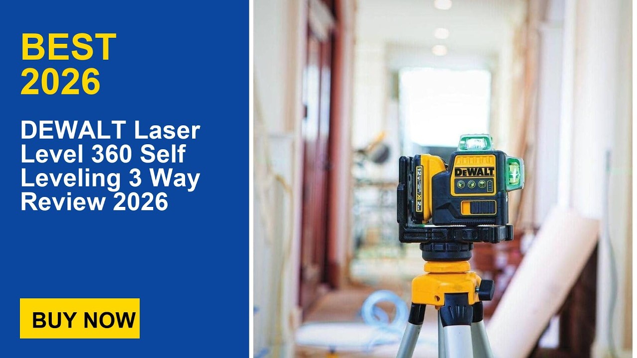 DEWALT Laser Level 360 Self Leveling 3 Way Review 2026