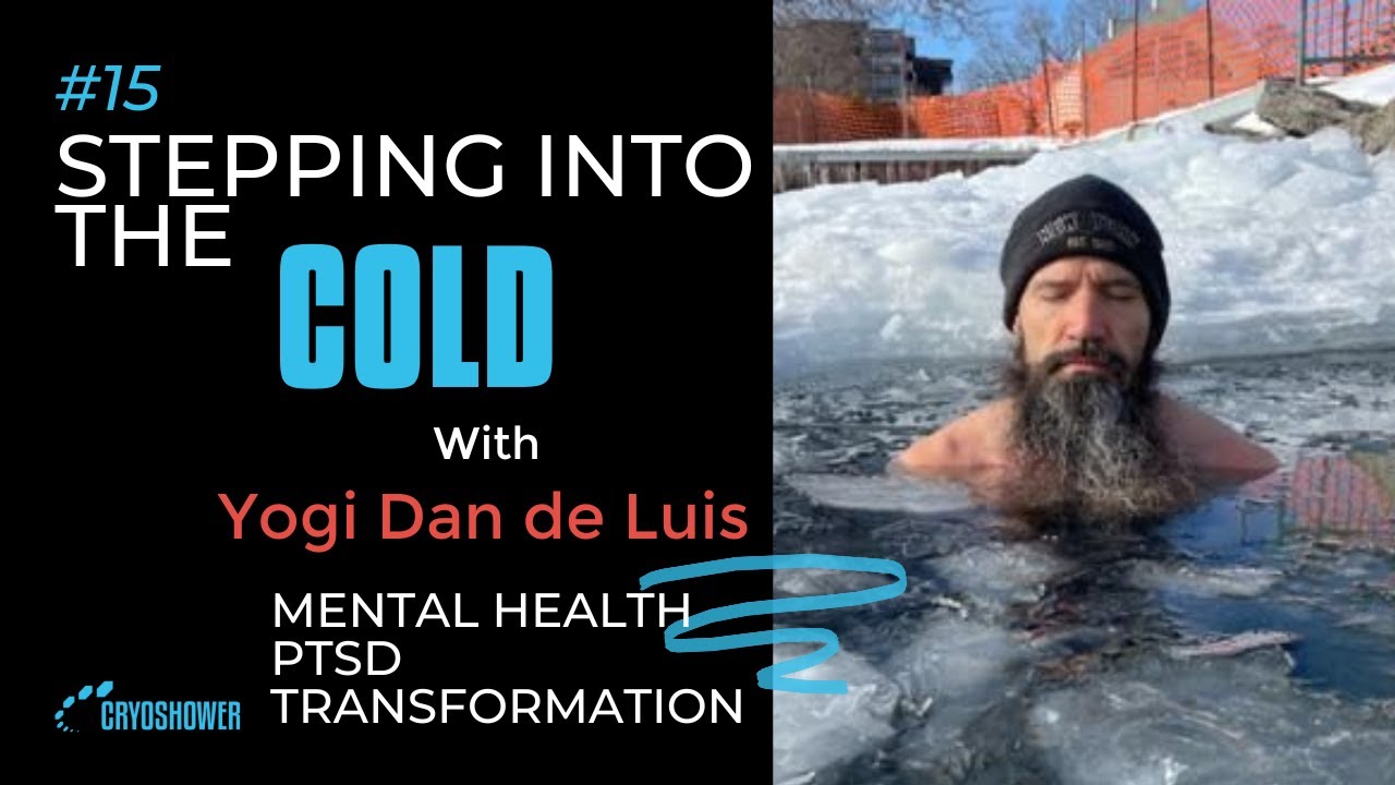 #15 Stepping into the cold with Dan de Luis #PTSD #mentalhealth #wimhof #coach