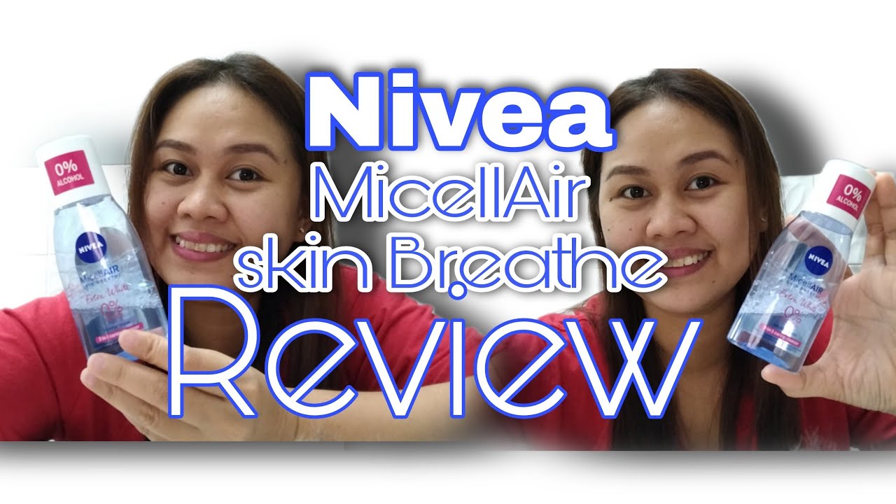 Nivea MicellAir skin Breathe Extra white 0%alcohol Review