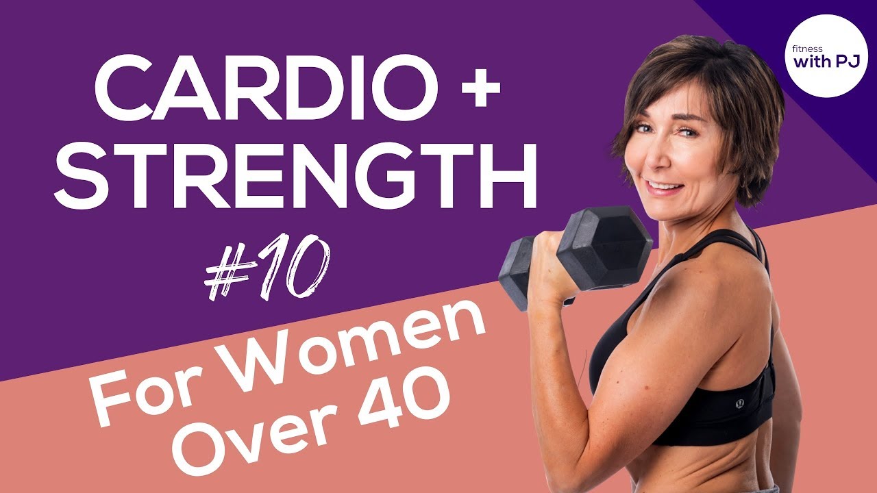 Cardio & Strength Workout #10 - Fitness Programs for Women Over 40