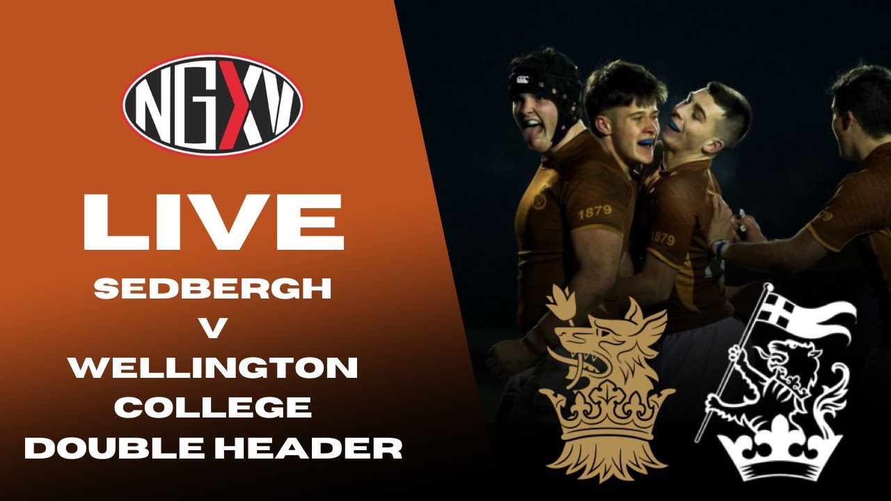 LIVE RUGBY: SEDBERGH vs WELLINGTON COLLEGE | SCHOOLS RUGBY DOUBLE HEADER