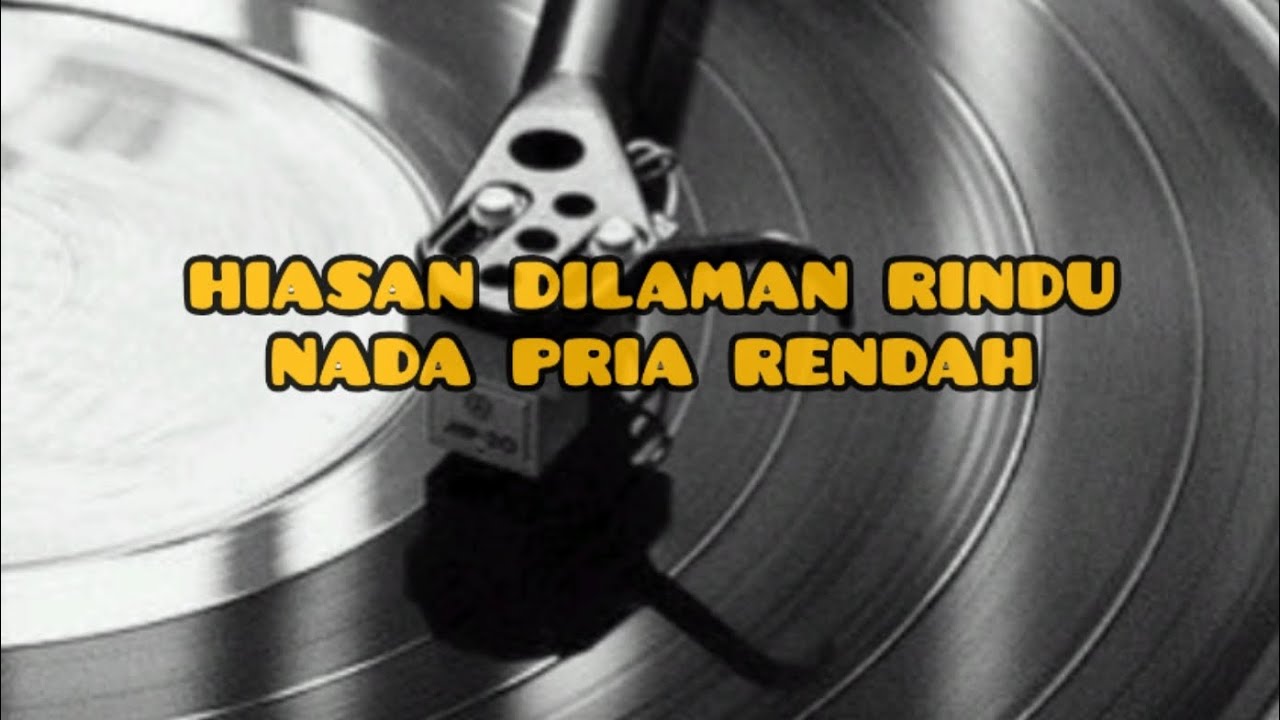 Hiasan dilama rindu karaoke nada pria rendah