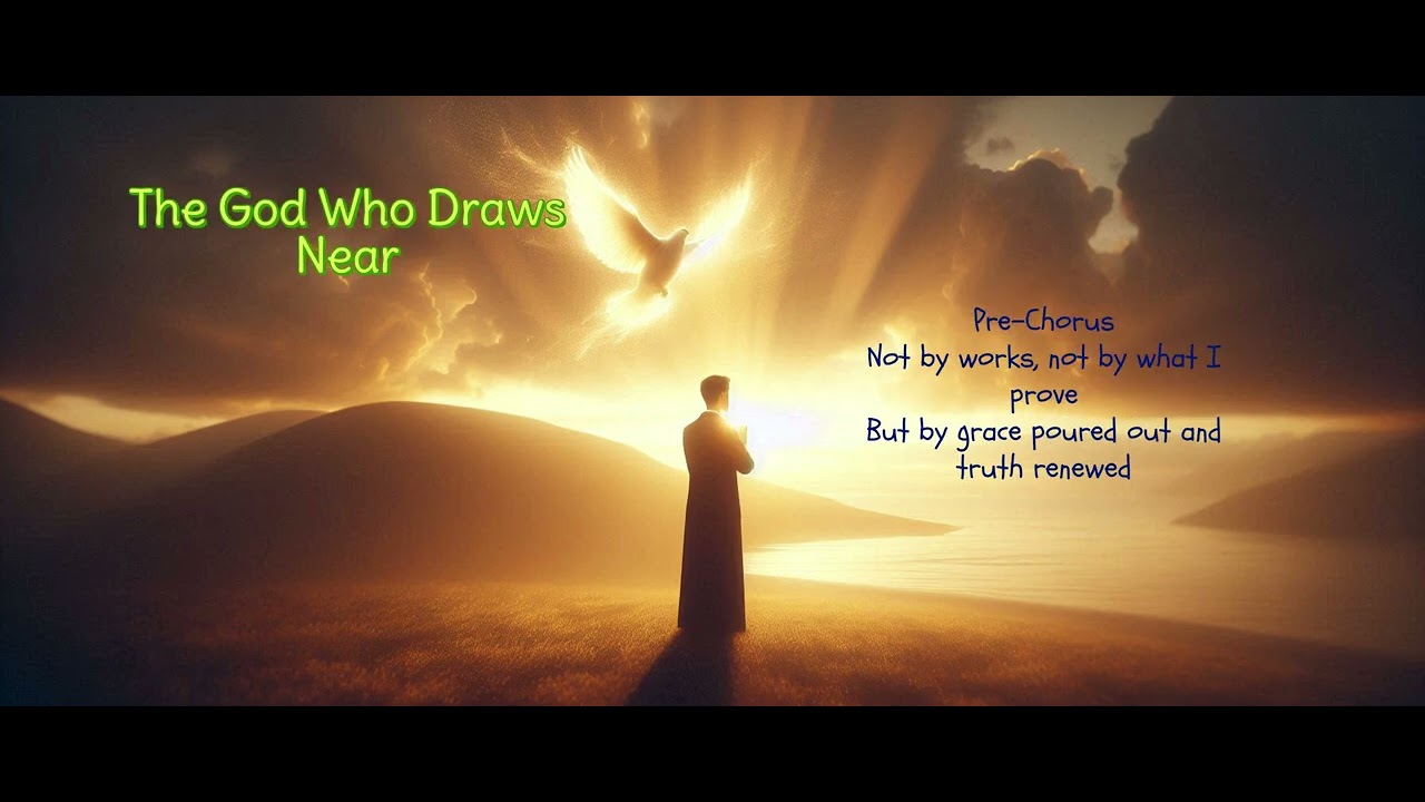 The God Who Draws Near