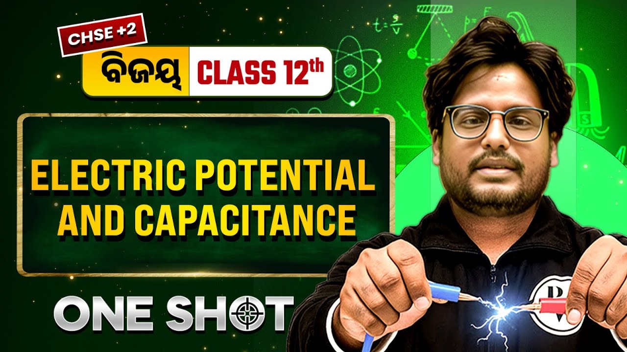 Electric Potential and Capacitance in One Shot🔥 Class 12 Physics CHSE Odisha | Gyan Sir