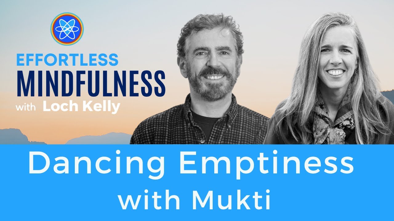 Dancing Emptiness with Mukti & Loch Kelly