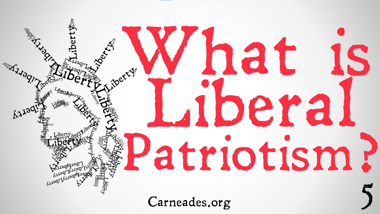 What is Liberal Patriotism? (Political Philosophy)
