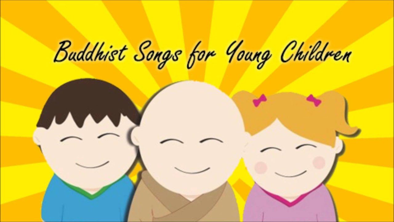 Buddhist Songs for Young Children: To Love Is To Care & Be Kind