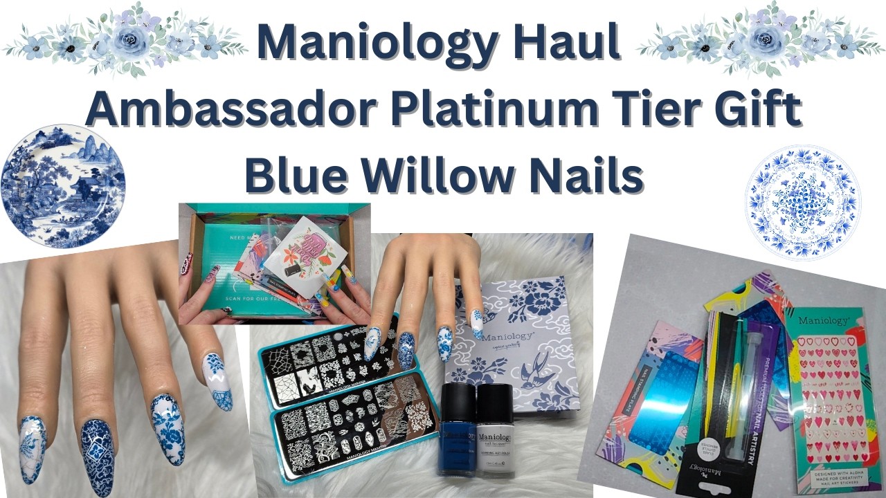 Maniology Haul | Ambassador Platinum Tier Gift🎁 | Mani X Me February Unboxing | Blue Willow Nails💙
