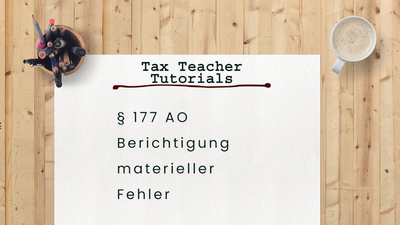 § 177 AO Berichtigung materieller Fehler