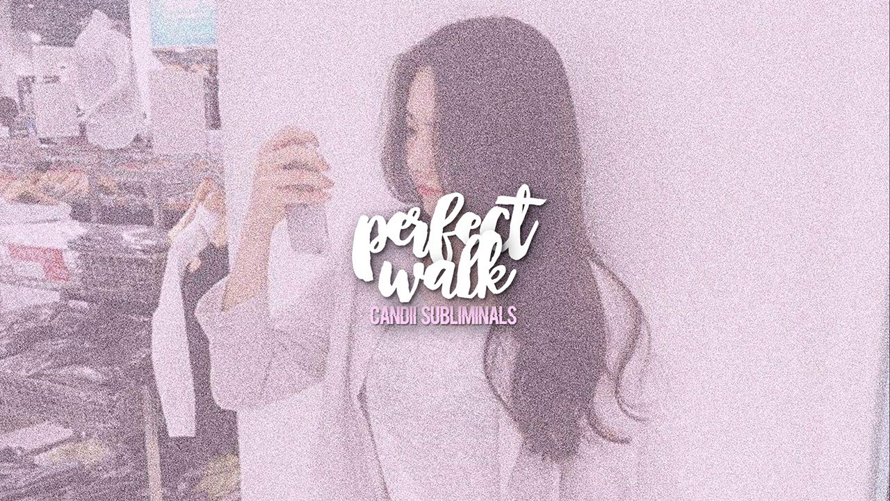 ━ ❝ perfect walk ❞ __ᵁᴺᶠᴼᴿᶜᴱᴰ ♡ ʕ&bull;ﻌ&bull;ʔ || ᴄᴀɴᴅɪɪ sᴜʙʟɪᴍɪɴᴀʟs