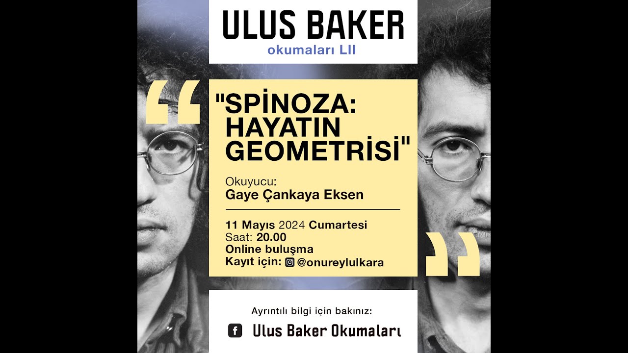 52. Ulus Baker Okuması - Gaye Çankaya Eksen - “Spinoza: Hayatın Geometrisi”