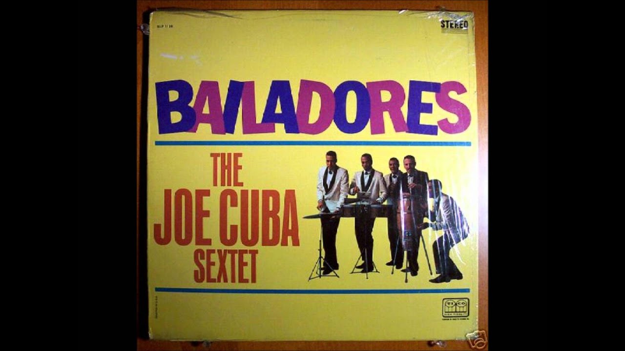 Bailadores   THE JOE CUBA SEXTET