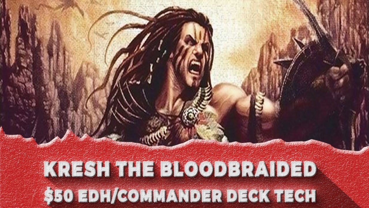 Kresh the Bloodbraided | Brewing with $50 | Commander Deck Tech | EDH | Magic: The Gathering