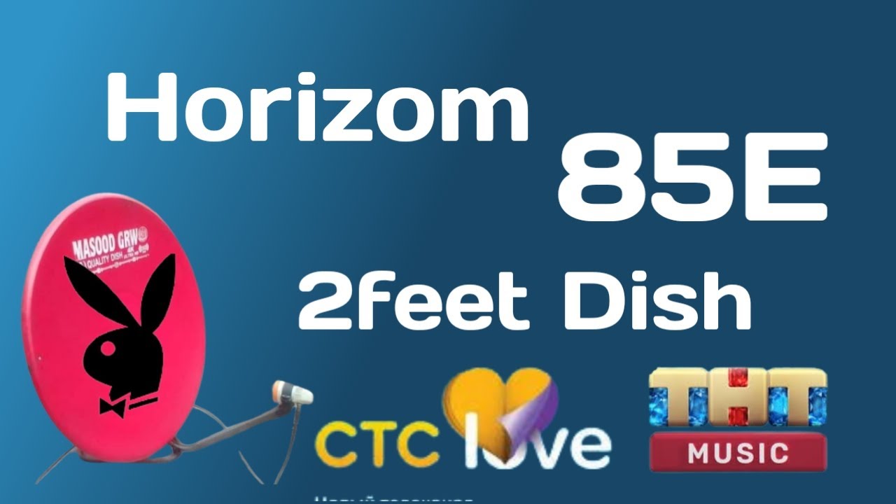 Horizon 85E ku satellite on 2feet dish setting new channel List update