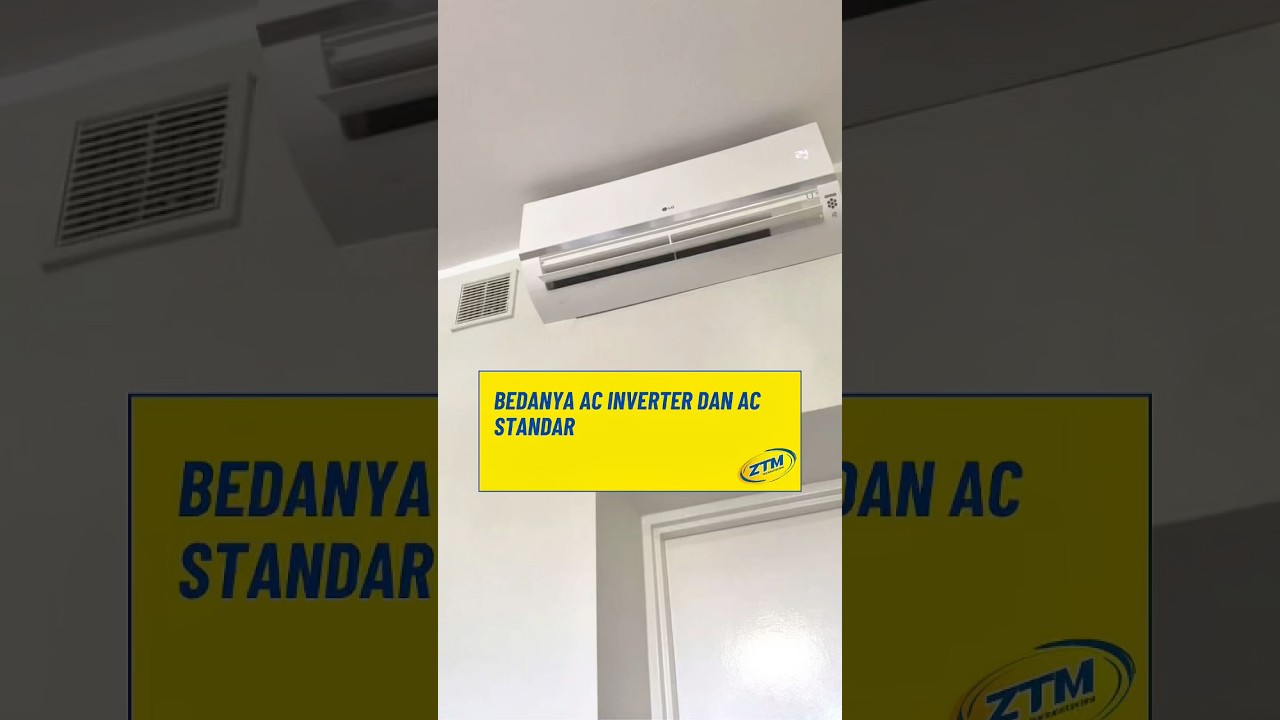 Bedanya AC inverter dan AC standard. Mending mana? #ztm #cleansmarterlivebetter