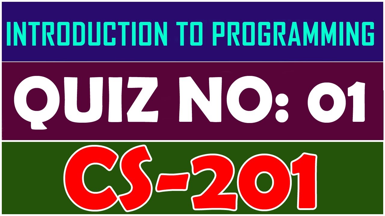 CS201 Quiz No.01 Solution Spring 2022| CS201 Quiz 1 2022| CS201 quiz 1 solution 2022|Cs201 quiz 2022