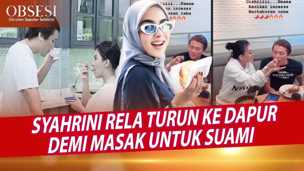SYAHRINI TURUN LANGSUNG KE DAPUR DEMI MASAK HIDANGAN UNTUK SUAMI REINO BARACK - OBSESI