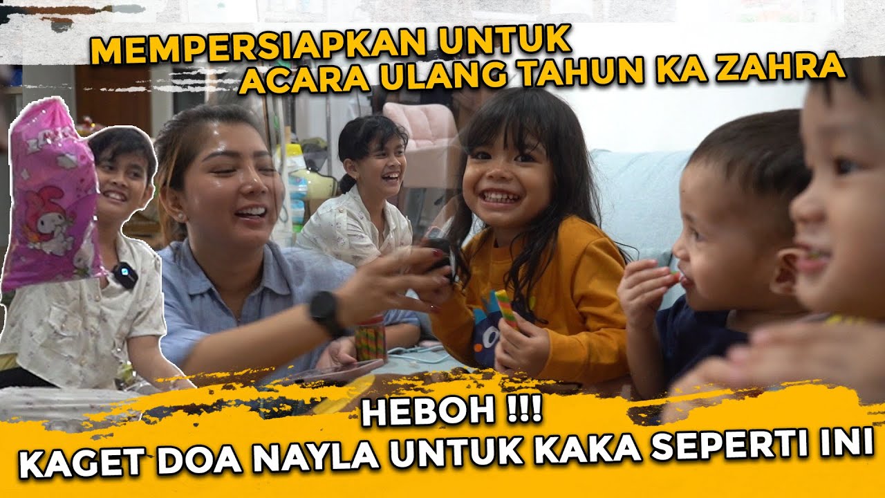 NAYLA SANGAT SEMANGAT MEMPERSIAPKAN UNTUK ACARA ULANG TAHUN KAKA ZAHRA BERSAMA TEH NOVI !!!