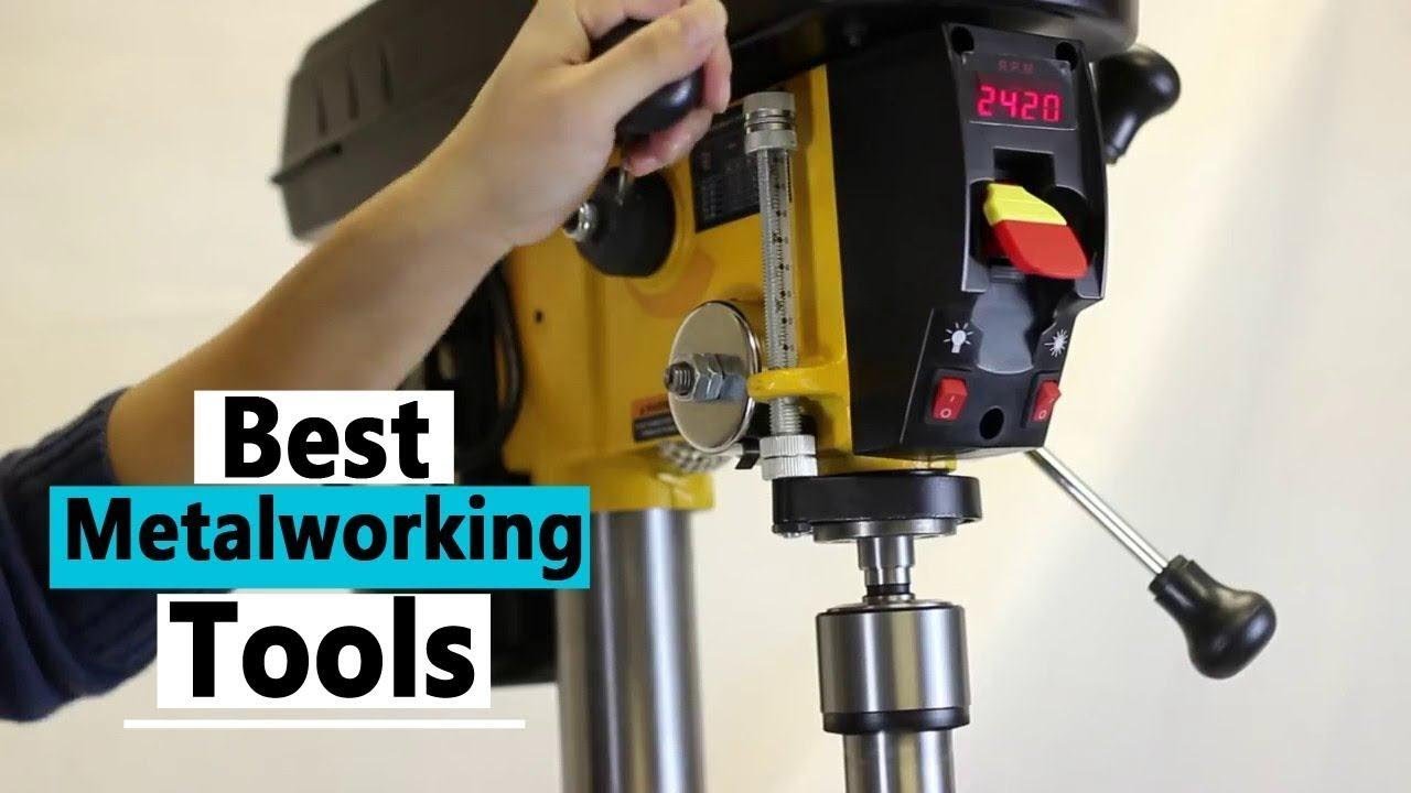 Best reviews Top 10 Best DIY Metalworking Tools You Should Have