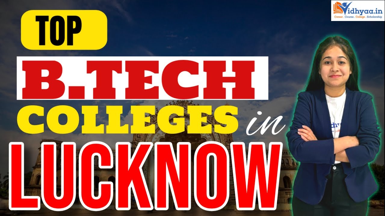 TOP B.TECH COLLEGES IN LUCKNOW | BEST B.TECH COLLEGES IN LUCKNOW 2025 | ADMISSION | PLACEMENTS