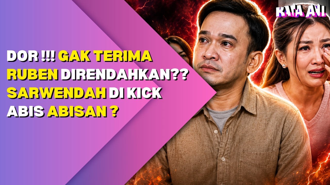 DOR !!! GAK TERIMA RUBEN DIRENDAHKAN??SARWENDAH DI KICK ABIS ABISAN ?